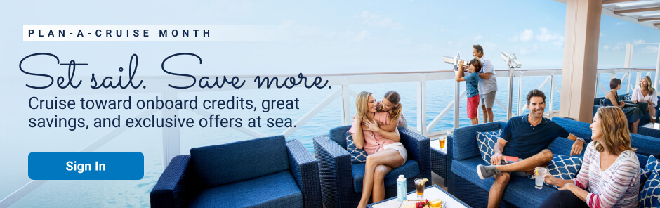 Set Sail. Save More This Plan-a-Cruise Month.